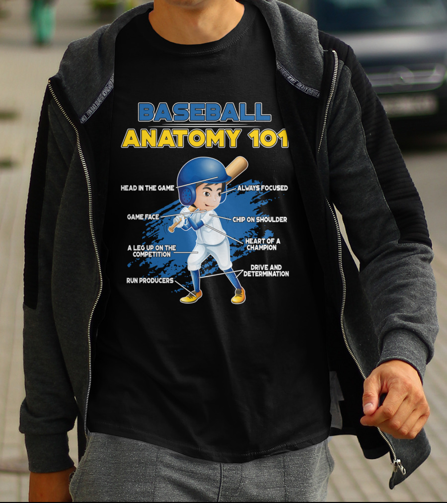 BASEBALL ANATOMY 101 HEAD IN THE GAME GAME FACE A LEG UP ON THE COMPETITION RUN PRODUCERS ALWAYS FOCUSED CHIP ON SHOULDER HEART OF A CHAMPION DRIVE AND DETERMINATION T-Shirt