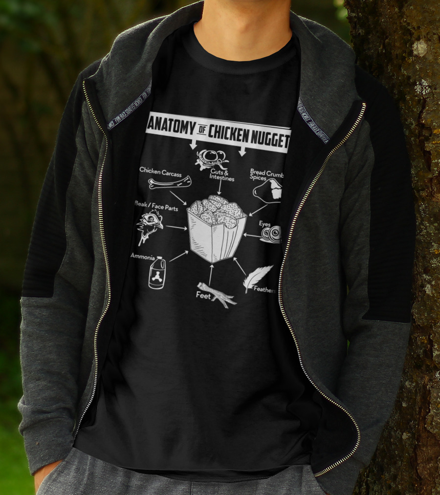Anatomy Of Chicken Nuggets Guts Bread Crumbs Beak Eyes Ammonia Feathers T-Shirt