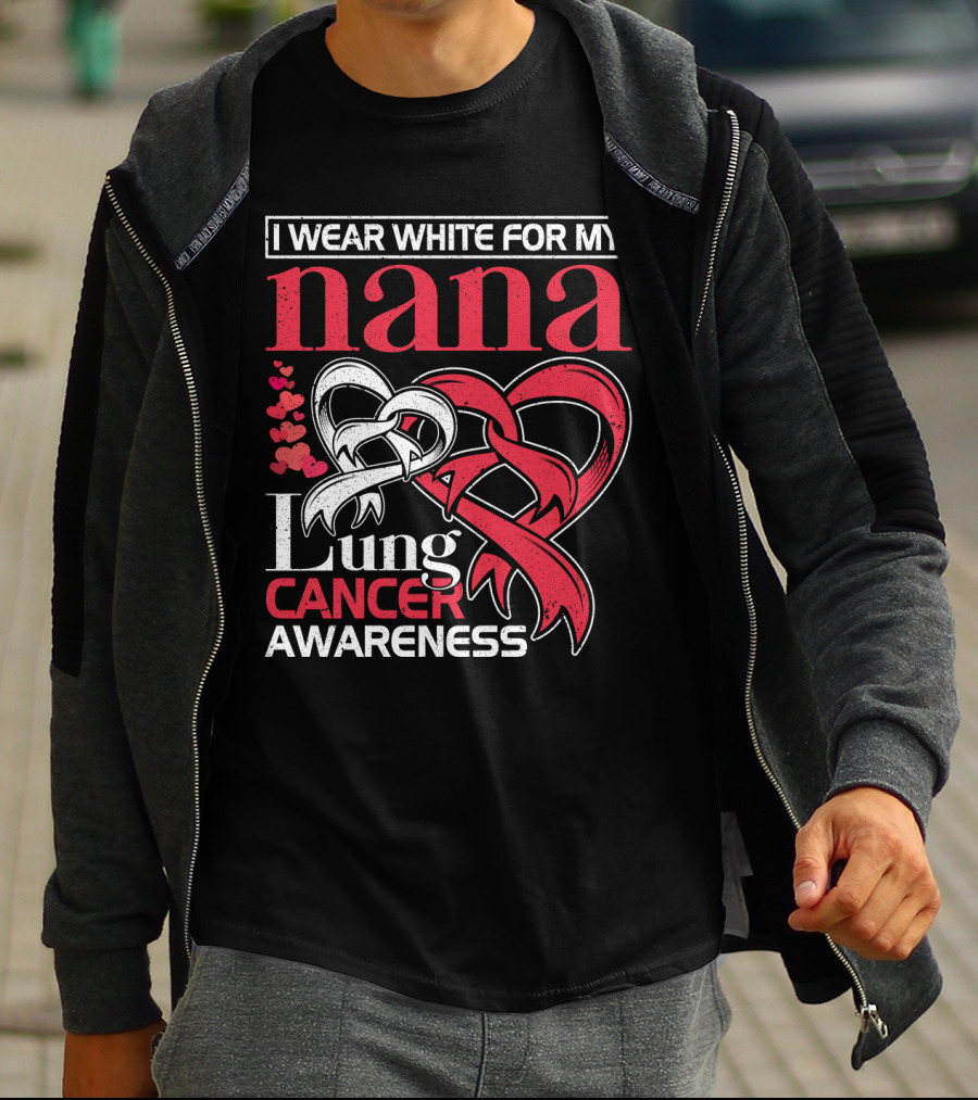 I Wear White For My Nana Lung Cancer Awareness T-Shirt