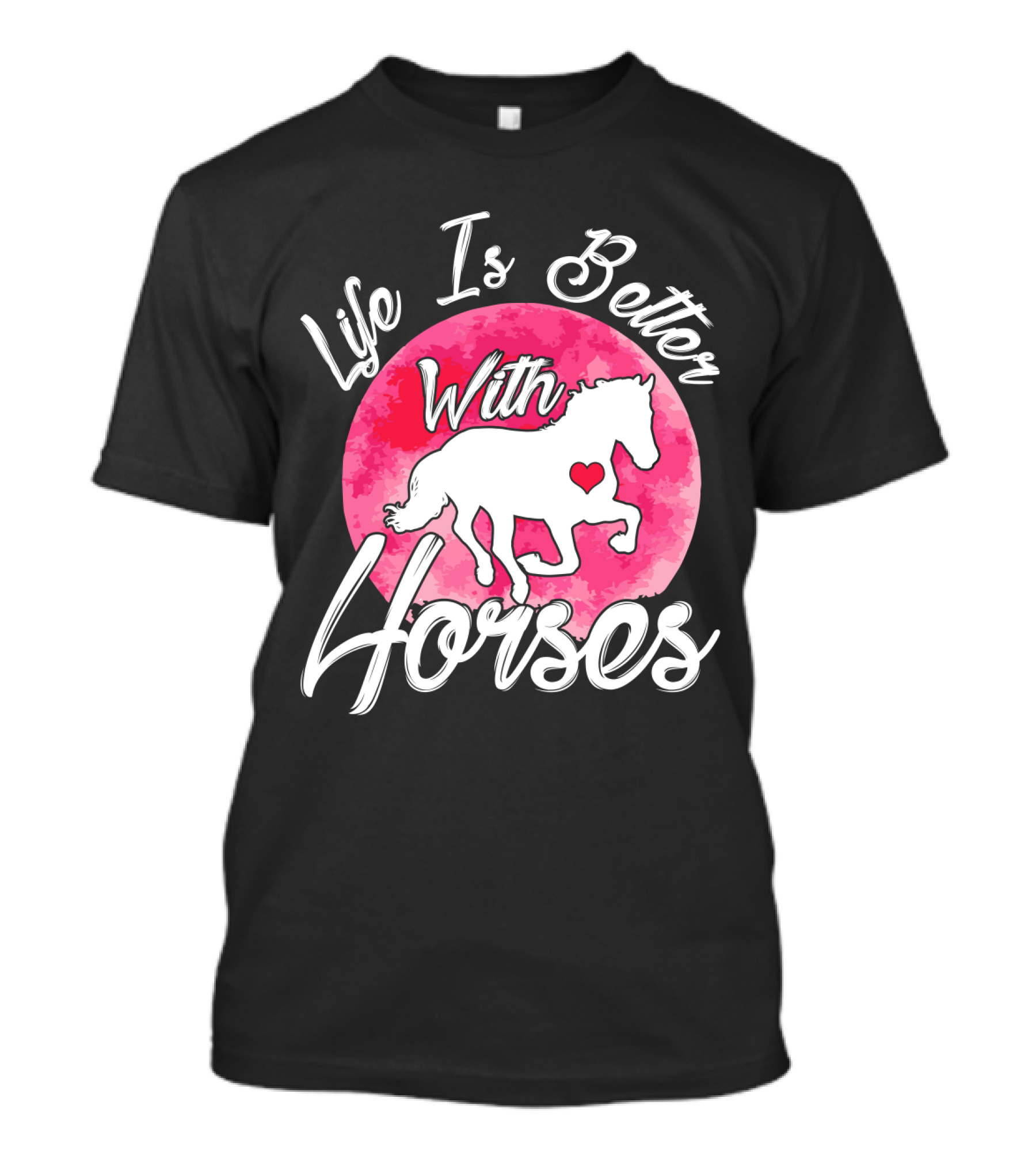 Life Is Better With Horses White Silhouette And Pink Watercolor Circle T-Shirt