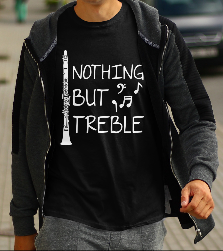 Nothing But Treble Clarinet Musical Notes T-Shirt