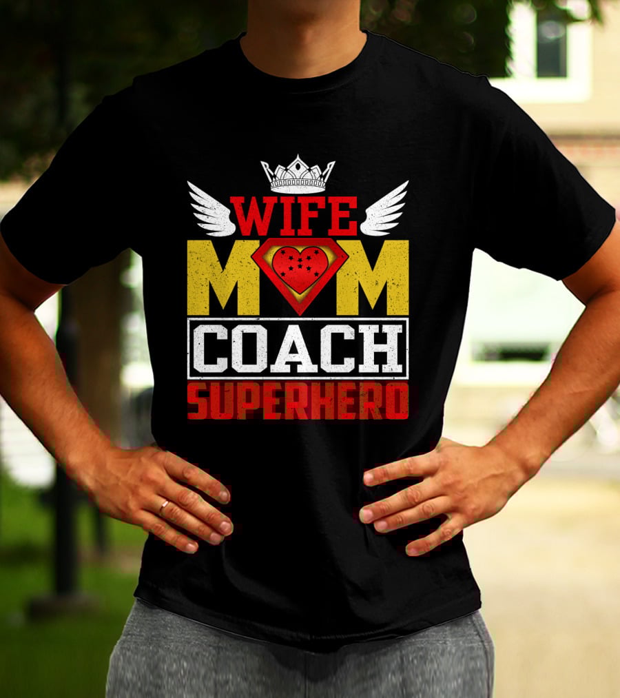 Wife Mom Coach Superhero Crown Wings Shield Heart T-Shirt