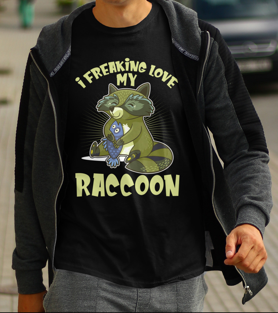 I Freaking Love My Raccoon Hugging Fish With Green And Black Stripes T-Shirt