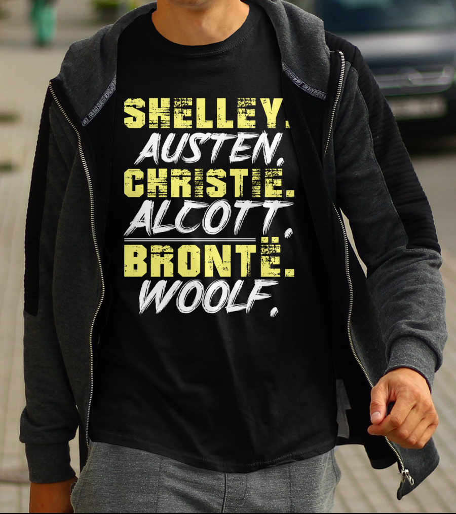 SHELLEY AUSTEN CHRISTIE ALCOTT BRONTE WOOLF T-Shirt