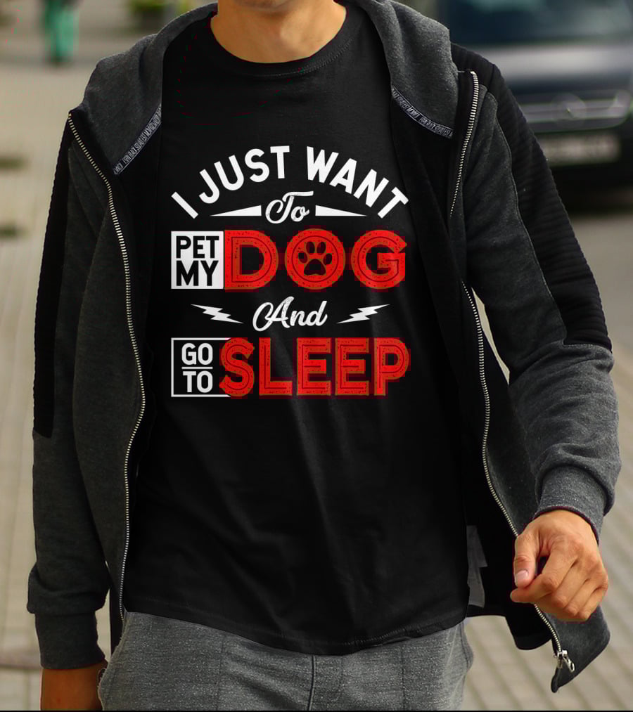 I Just Want To Pet My Dog And Go To Sleep Paw Prints T-Shirt