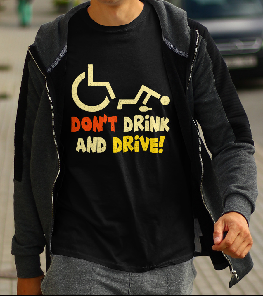 Don't Drink And Drive Handicap Symbol Warning T-Shirt