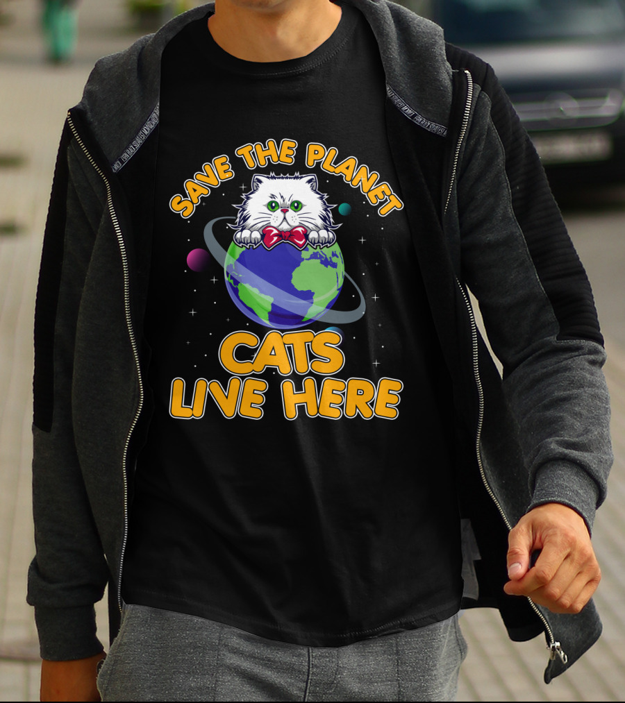 Save The Planet Cats Live Here Earth Cat T-Shirt