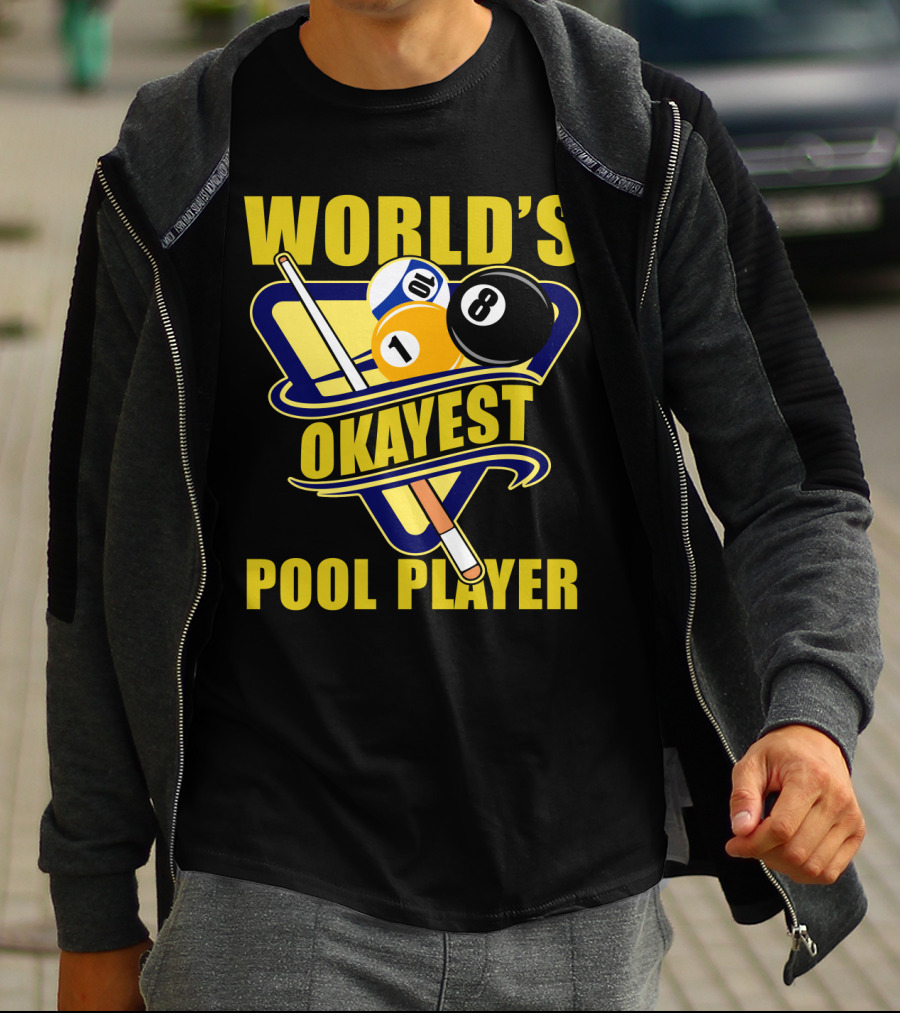 World's Okayest Pool Player 1 Ball 8 Ball Cue Stick Triangular Rack T-Shirt