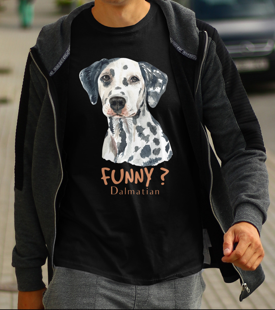 FUNNY? Dalmatian T-Shirt