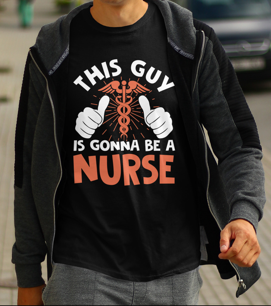 This Guy Is Gonna Be A Nurse Thumbs Up Caduceus T-Shirt