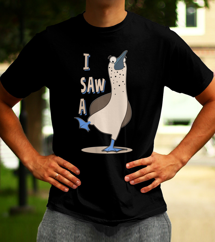 I Saw A Booby T-Shirt