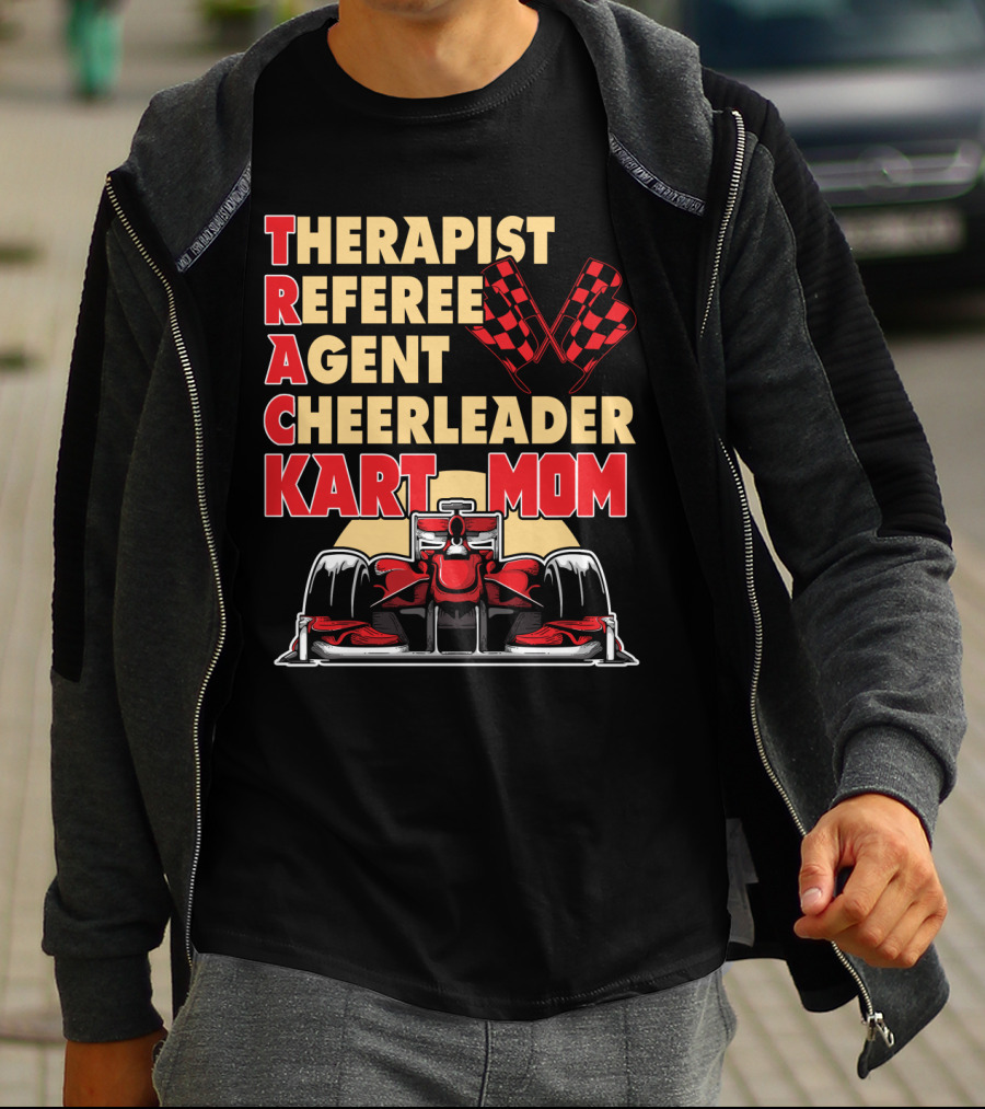 Therapist Referee Agent Cheerleader Track Kart Mom T-Shirt