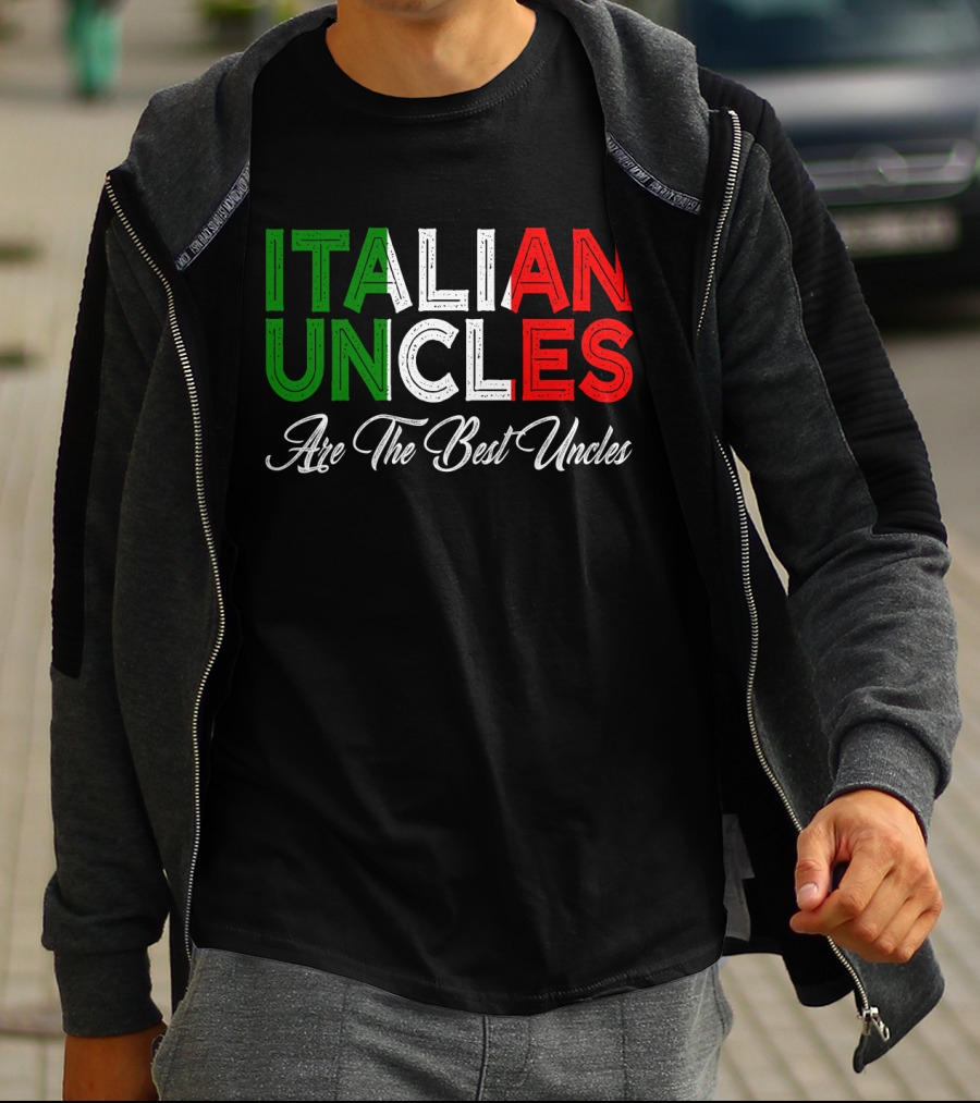 Italian Uncles Are The Best Uncles Tricolore Text T-Shirt