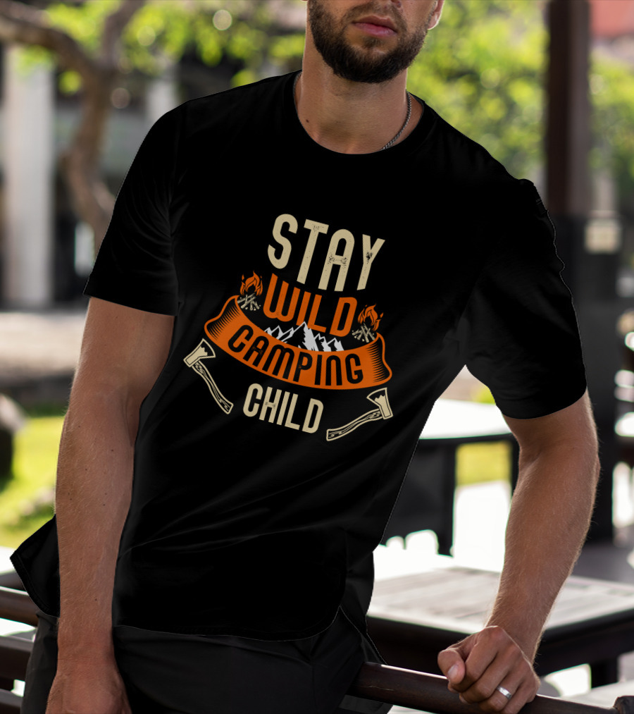 Stay Wild Camping Child Campfire Adventure Mountains Axes T-Shirt