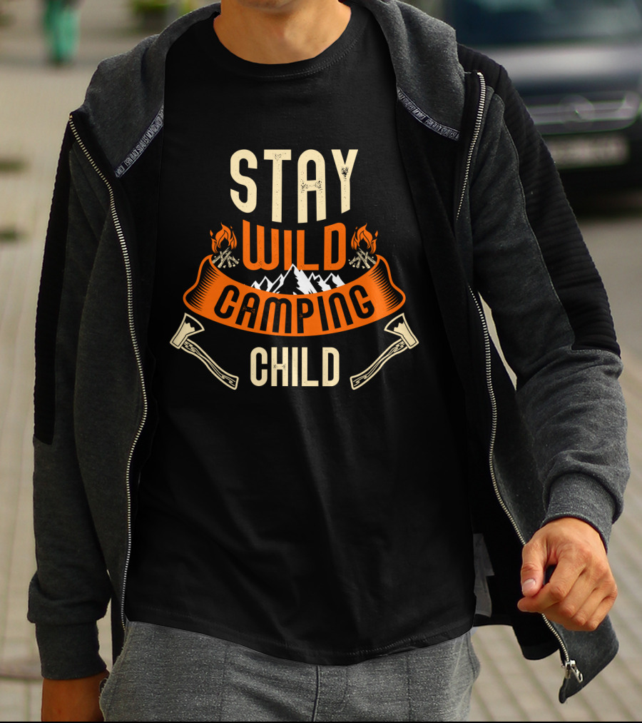 Stay Wild Camping Child Campfire Adventure Mountains Axes T-Shirt