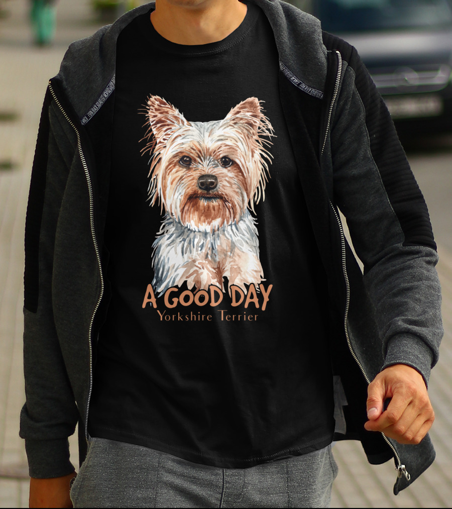 A Good Day Yorkshire Terrier T-Shirt