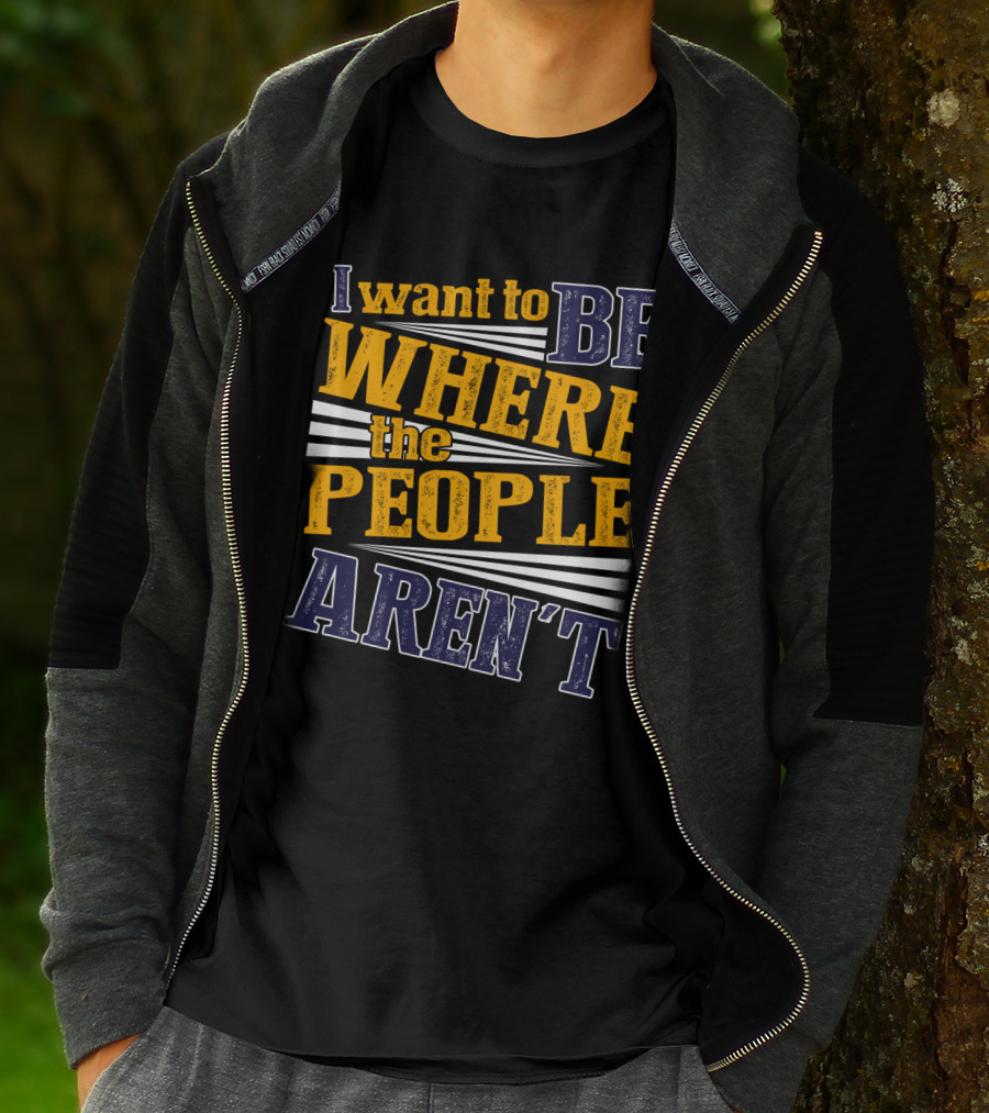 I Want To Be Where The People Aren't Retro T-Shirt
