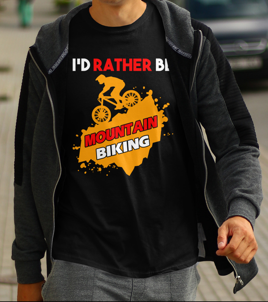 I'd Rather Be Mountain Biking T-Shirt