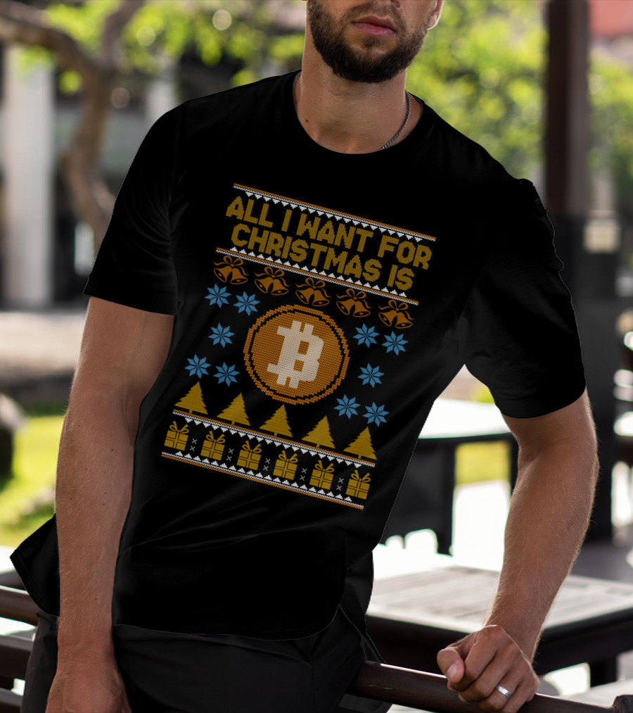 All I Want For Christmas Is Bitcoin Bells Trees Snowflakes T-Shirt