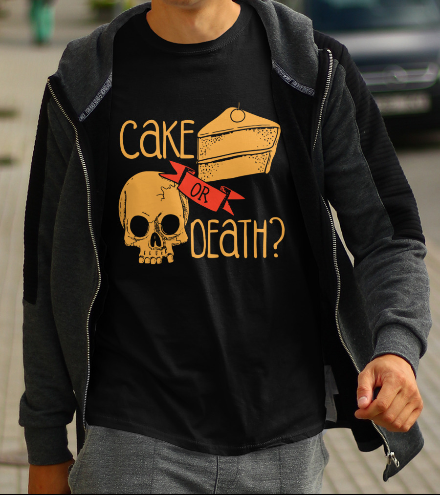 Cake Or Death Skull And Cake Humorous Choice T-Shirt