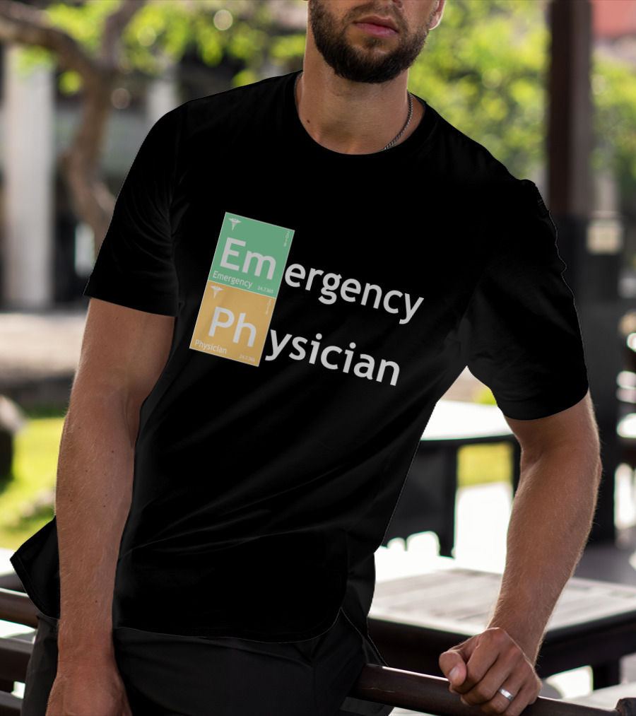 Emergency Medicine Ph Physician Periodic Table T-Shirt
