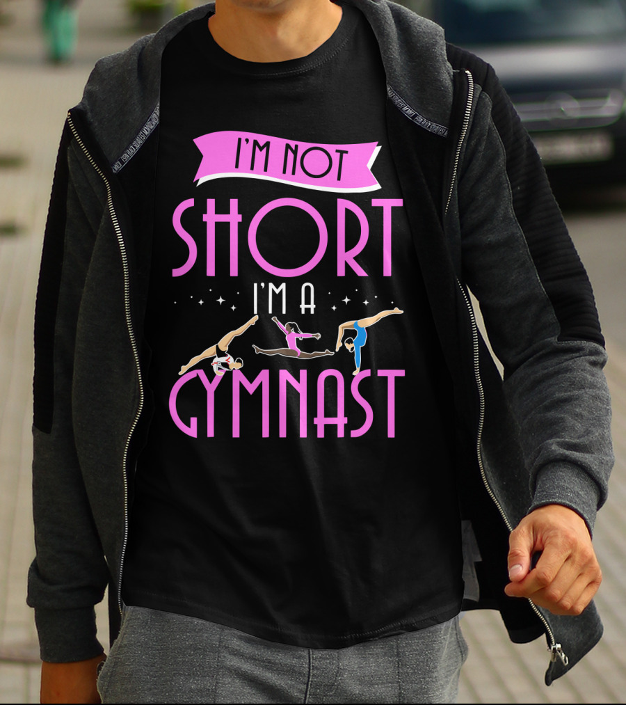 I'm Not Short I'm A Gymnast Gymnastics Moves T-Shirt