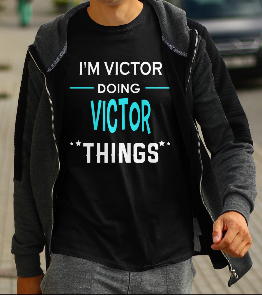 I'm Victor Doing Victor Things Funny First Name T-Shirt