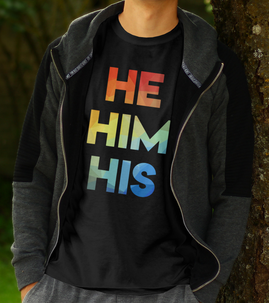 He Him His Straight Against Hate Rainbow T-Shirt