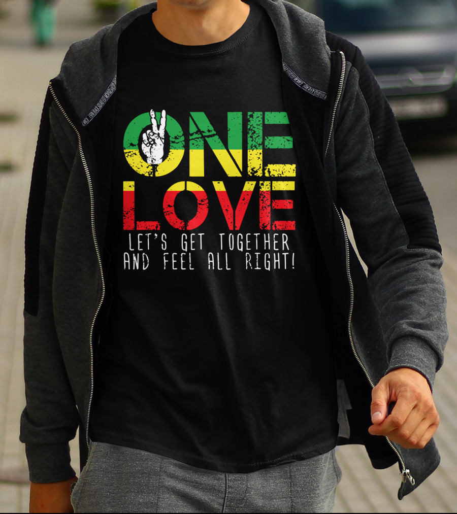 One Love Jamaica Let's Get Together And Feel All Right T-Shirt