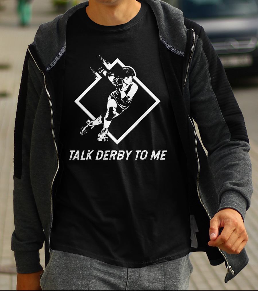 Talk Derby To Me Roller Derby Skater Action T-Shirt