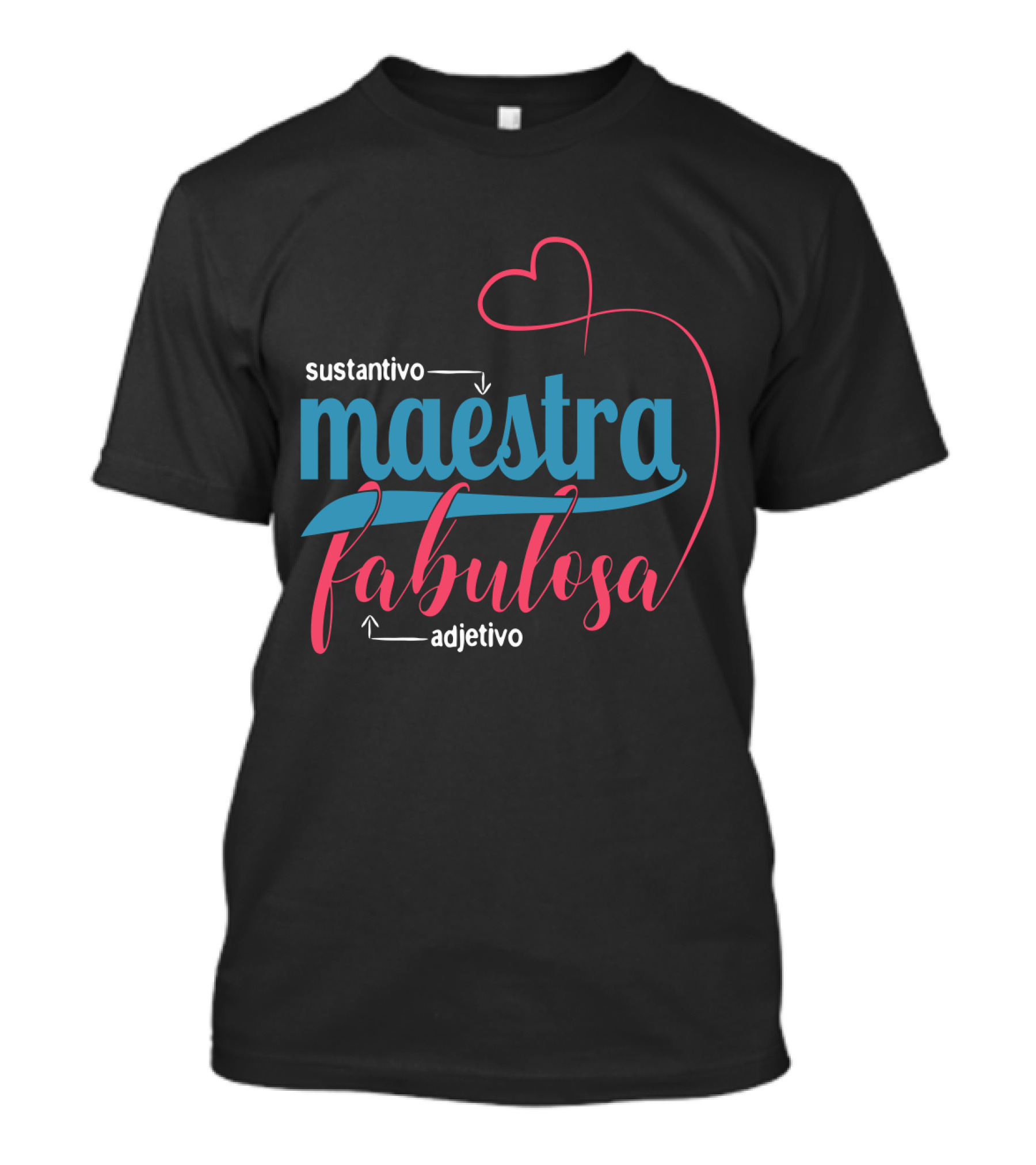 Sustantivo Maestra Fabulosa Adjetivo T-Shirt