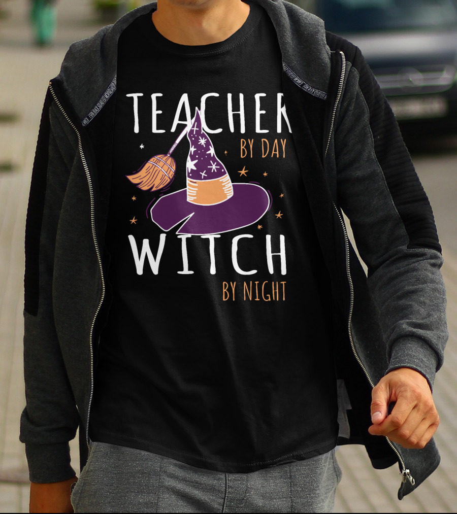 Teacher By Day Witch By Night Broomstick And Hat T-Shirt