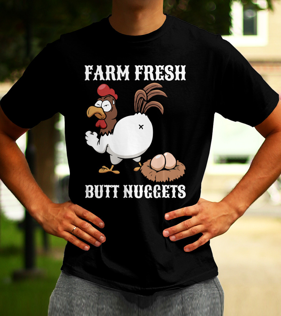 Farm Fresh Butt Nuggets Chicken Farming Cartoon Chicken Eggs T-Shirt