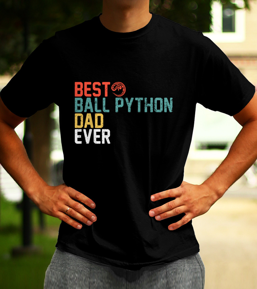 Best Ball Python Dad Ever Slogan With Snake T-Shirt