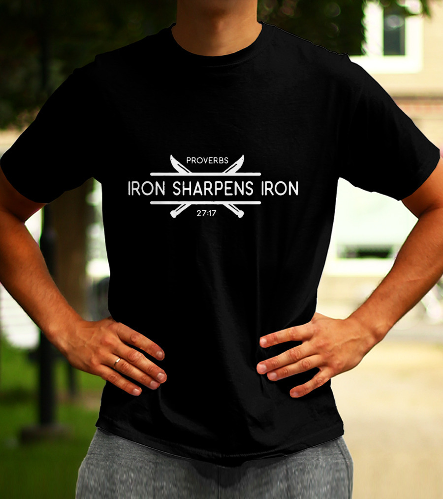 Proverbs 27:17 Iron Sharpens Iron Christian T-Shirt