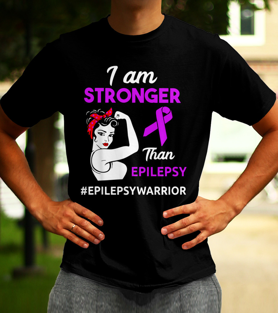 I Am Stronger Than Epilepsy #EpilepsyWarrior T-Shirt