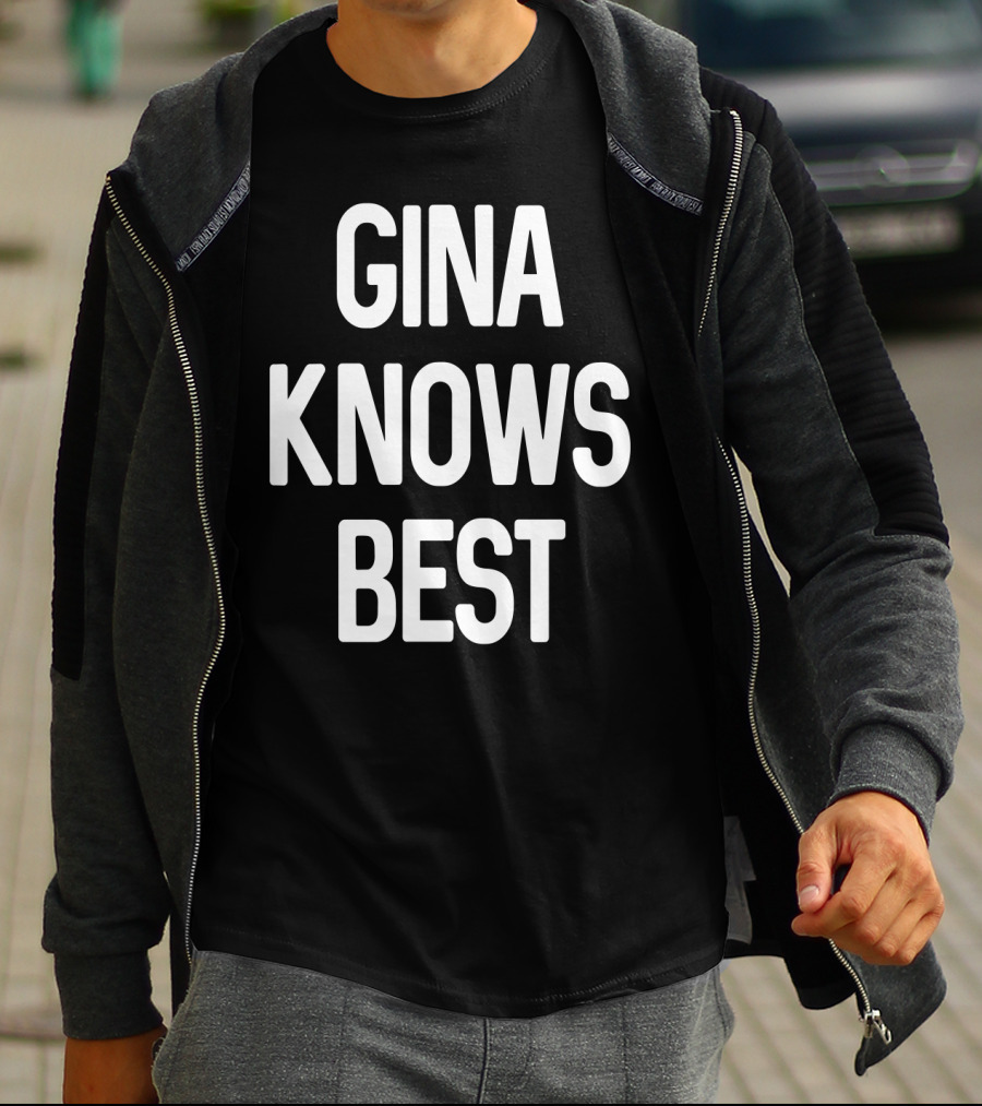 Gina Knows Best T-Shirt