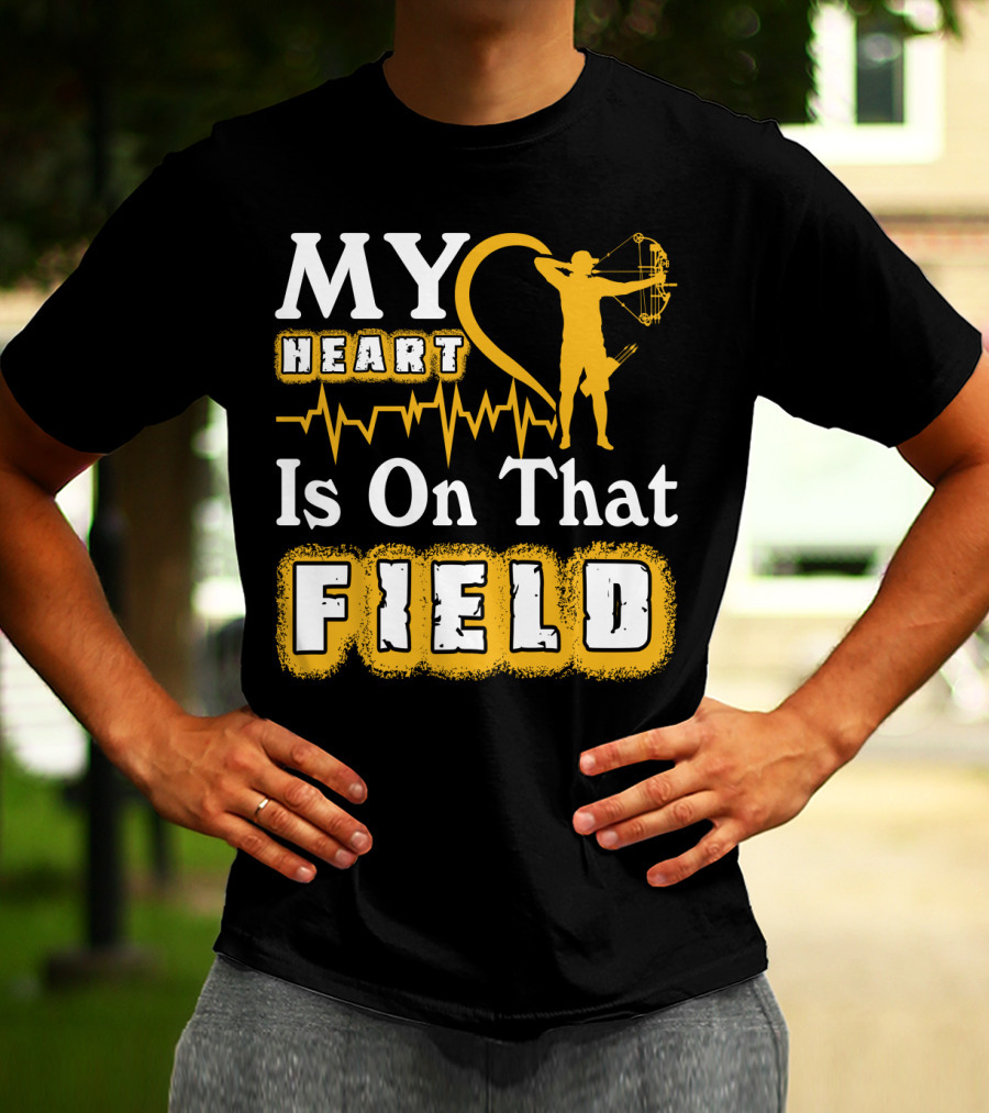 MY HEART Is On That FIELD Archery T-Shirt
