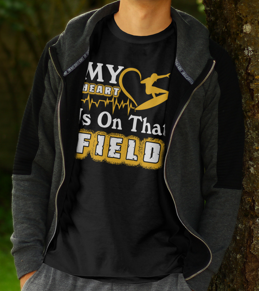 My Heart Surfing Is On That Field T-Shirt