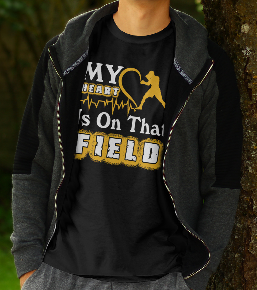 MY Heart Boxing Is On That FIELD T-Shirt