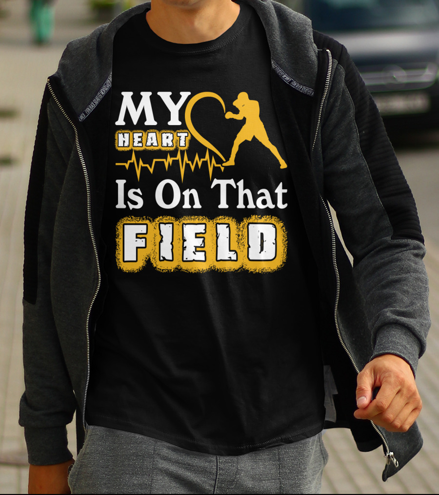 MY Heart Boxing Is On That FIELD T-Shirt