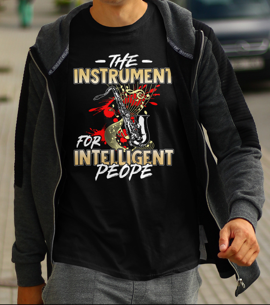 The Instrument For Intelligent People Saxophone T-Shirt