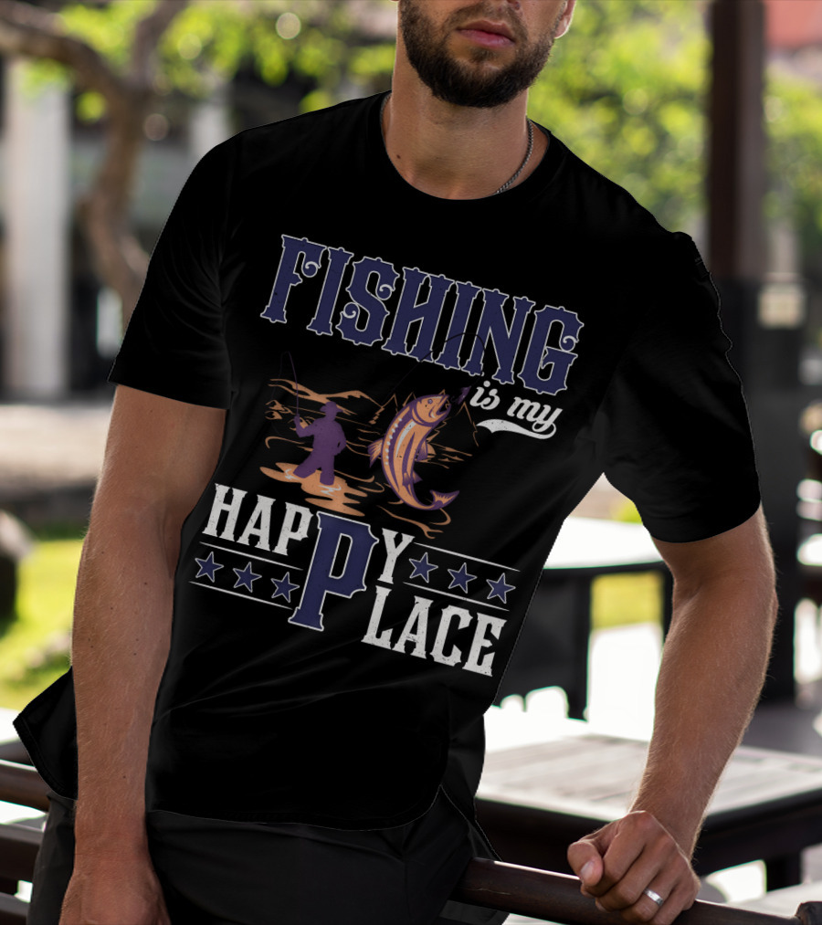 Fishing Is My Happy Place With Angler And Fish T-Shirt