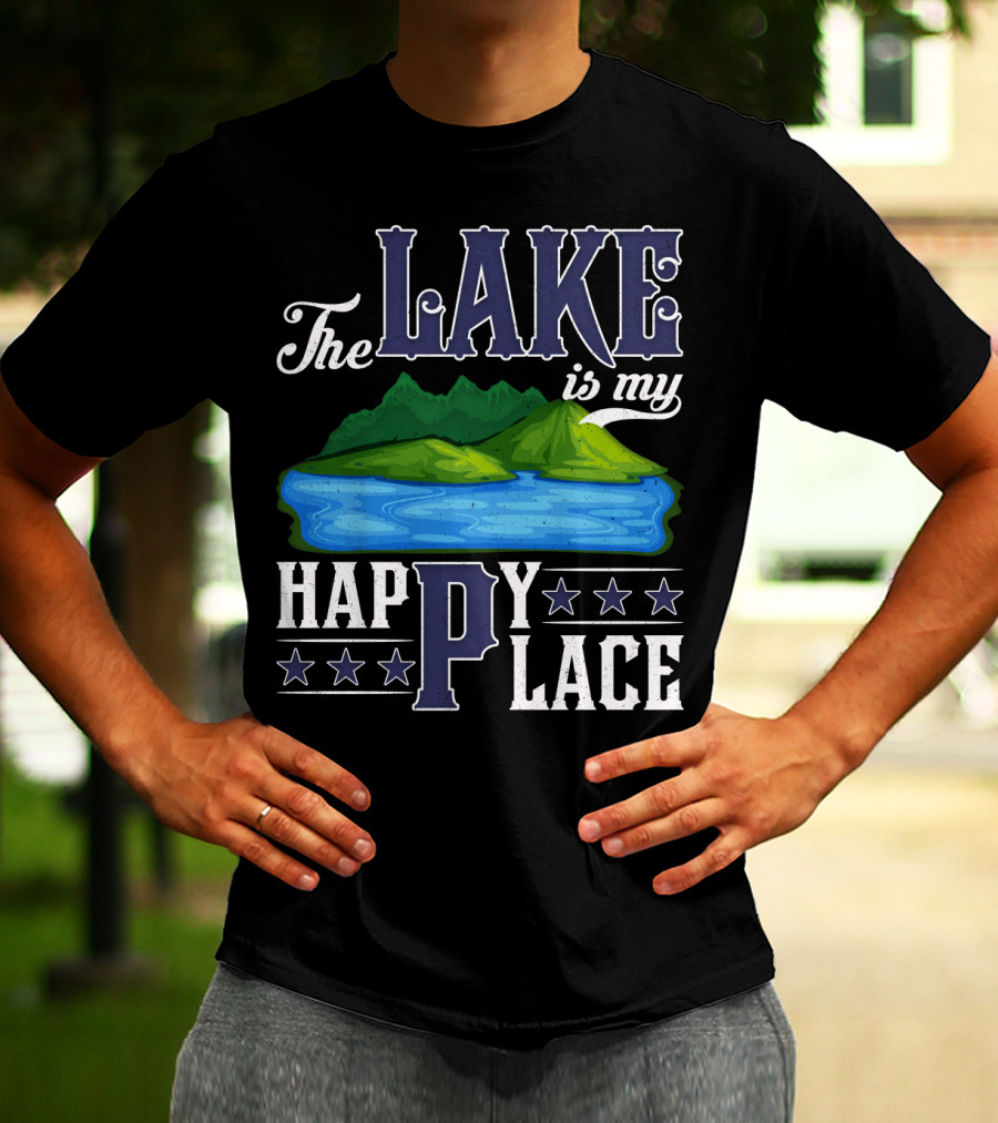 The Lake Is My Happy Place With Blue Water And Green Mountain Scene T-Shirt
