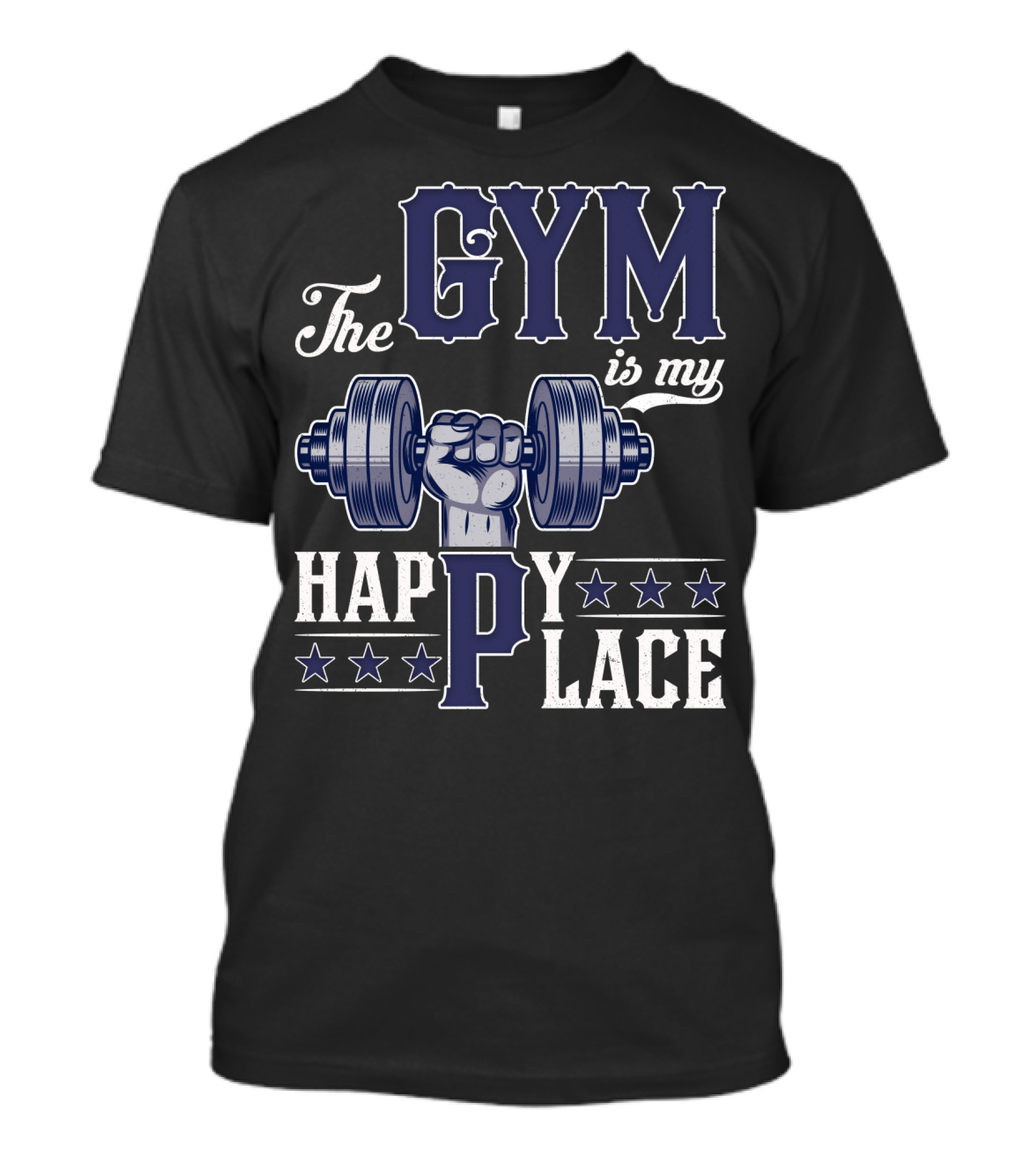 The Gym Is My Happy Place With Dumbbell And Stars T-Shirt