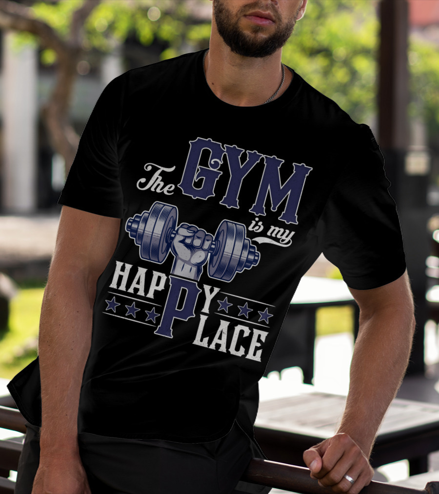 The Gym Is My Happy Place With Dumbbell And Stars T-Shirt