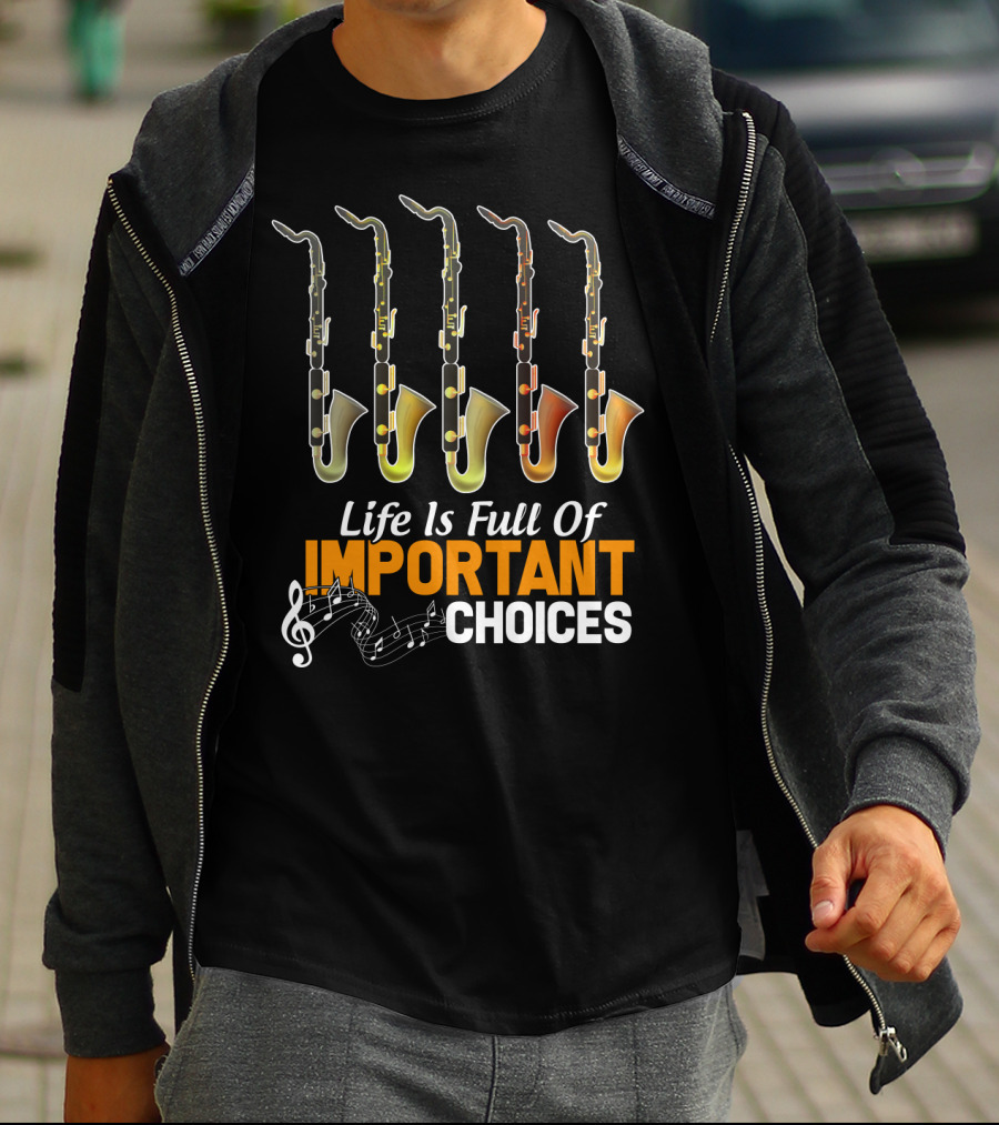 Life Is Full Of Important Choices Bass Clarinet Notes T-Shirt