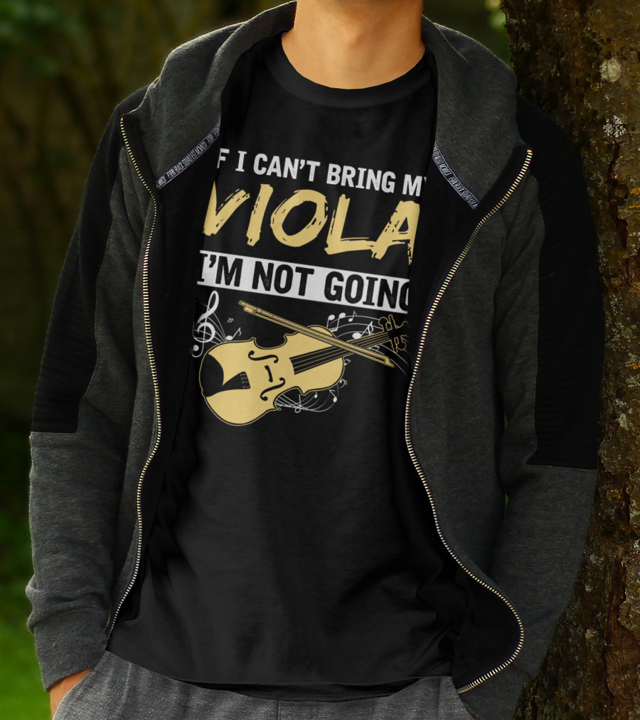 If I Can't Bring My Viola I'm Not Going Musical Notes Clef T-Shirt