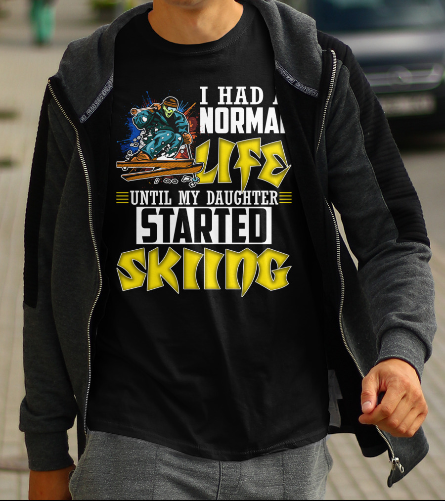 I Had A Normal Life Until My Daughter Started Skiing Masked Skier T-Shirt