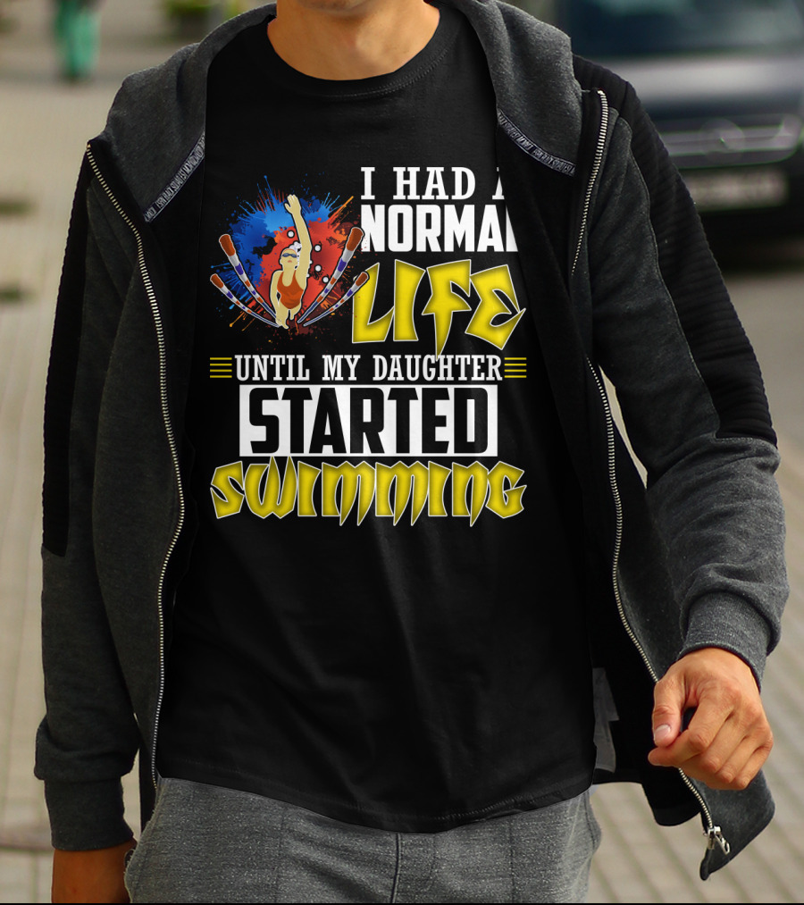 I Had A Normal Life Until My Daughter Started Swimming Vintage Style Swimmer T-Shirt